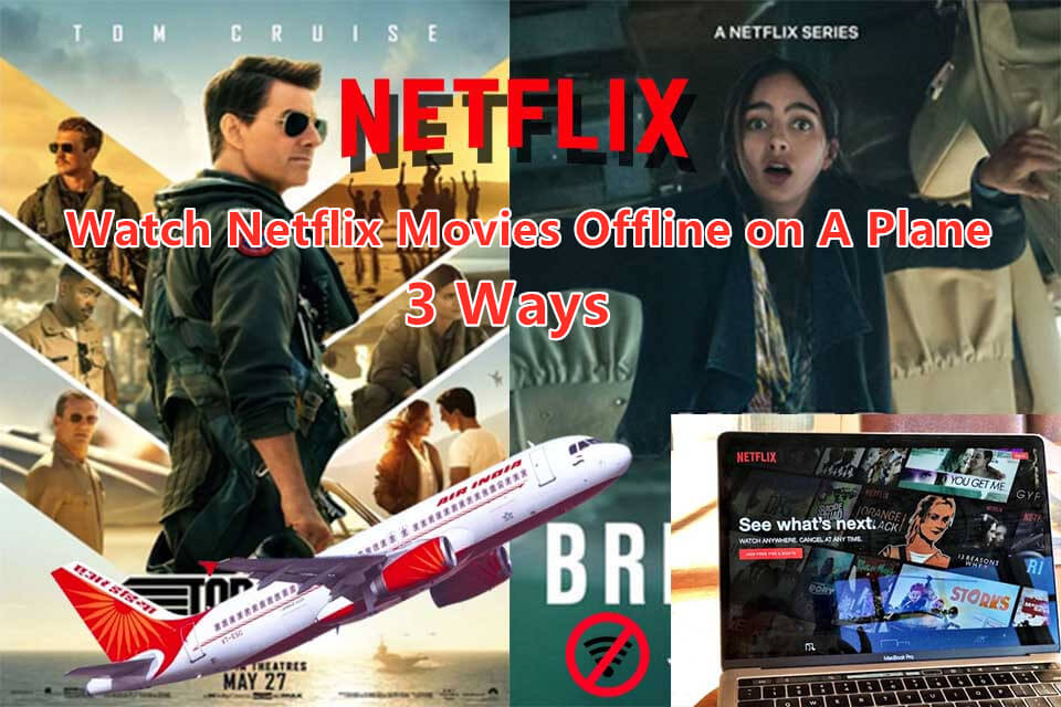 Watch Netflix Movies on A Airplane Offline